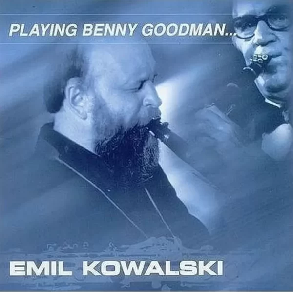 Emil Kowalski – Playing Benny Goodman