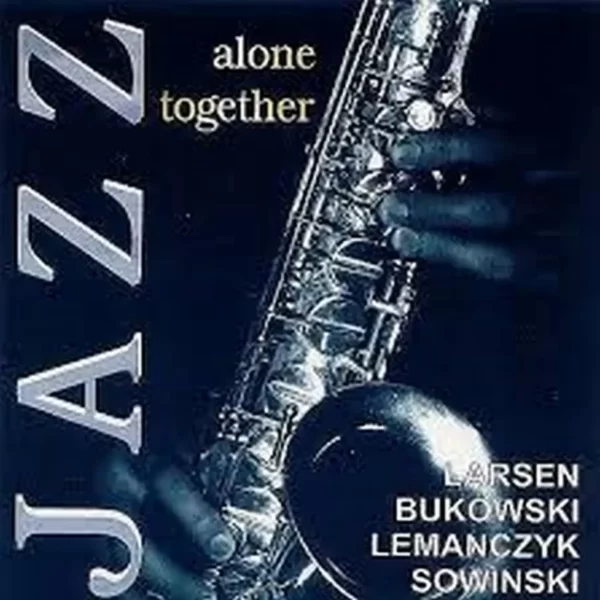 Larsen / Bukowski / Lemańczyk / Sowiński – Alone Together