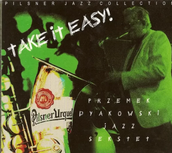 Przemek Dyakowski Sekstet – Take It Easy