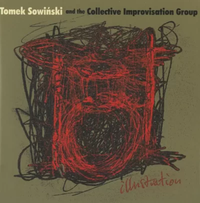 Tomek Sowiński Collective Improvisation Group – Illustration