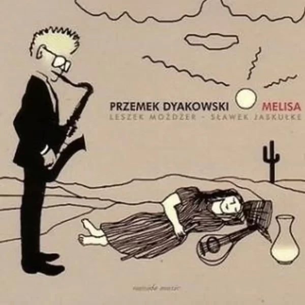 Przemek Dyakowski / Leszek Możdżer – Melisa