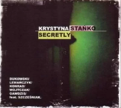 Krystyna Stańko – Secretly