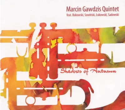Marcin Gawdzis Quintet – Shadow Of Autumn