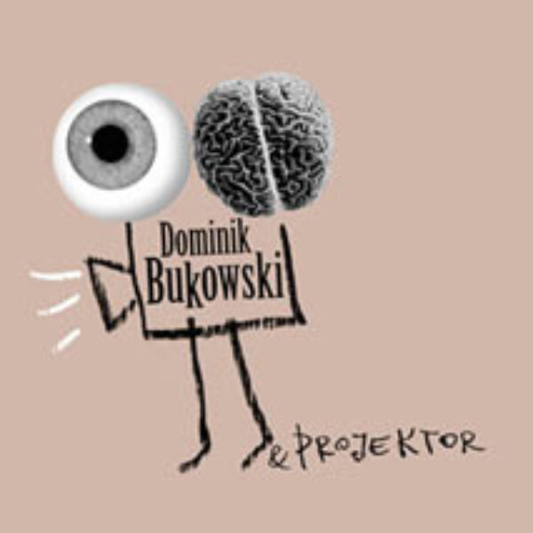 Dominik Bukowski & Projektor