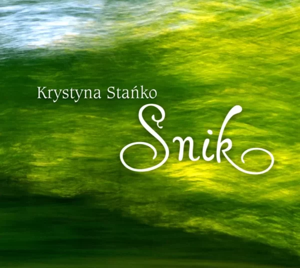 Krystyna Stańko – Snik