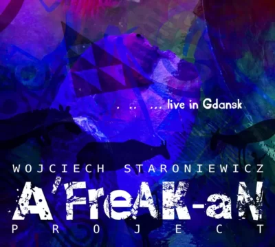 A’FreAK-aN Project – Live in Gdańsk