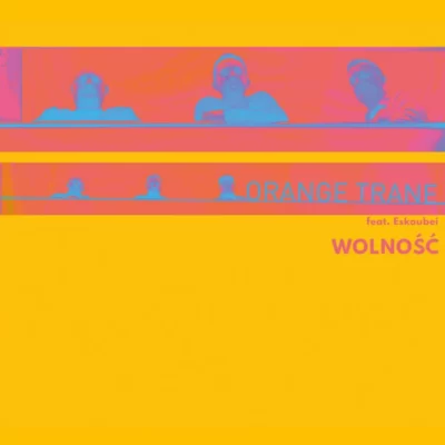 Orange Trane – Wolność