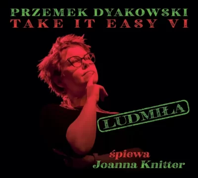 Take It Easy – Ludmiła